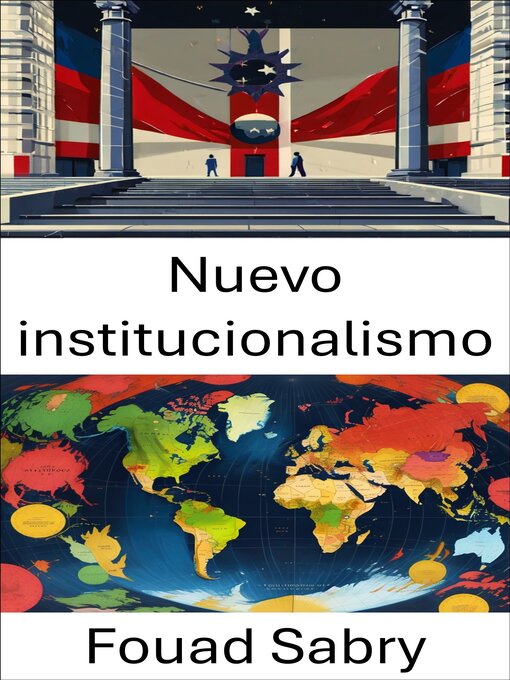 Title details for Nuevo institucionalismo by Fouad Sabry - Available